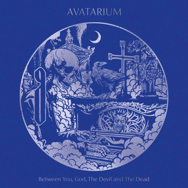 Avatarium -  Between You, God, the Devil and the Dead